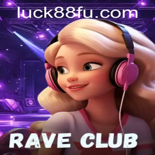 Descubra RaveClub e o Fascinante Mundo de Luck88.com